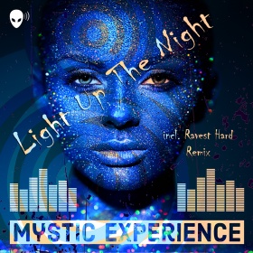 MYSTIC EXPERIENCE - LIGHT UP THE NIGHT